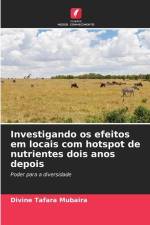 Investigando os efeitos em locais com hotspot de nutrientes dois anos depois af Divine Tafara Mubaira