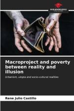Macroproject and poverty between reality and illusion af Rene Julio Castillo