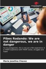 Pibes Rodando: We are not dangerous, we are in danger af María Josefina Chavez