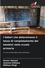 I fattori che determinano il tasso di completamento dei bambini nella scuola primaria af Anwar Ahmed