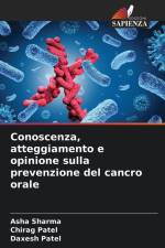 Conoscenza, atteggiamento e opinione sulla prevenzione del cancro orale af Asha Sharma
