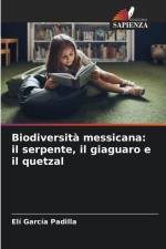 Biodiversità messicana: il serpente, il giaguaro e il quetzal af Elí García Padilla
