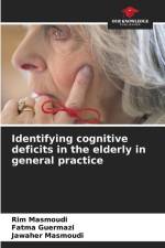 Identifying cognitive deficits in the elderly in general practice af Rim Masmoudi