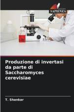 Produzione di invertasi da parte di Saccharomyces cerevisiae af T. Shankar