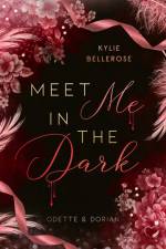 Meet me in the Dark af Kylie Bellerose