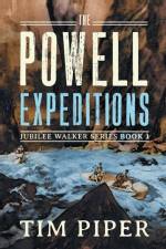 The Powell Expeditions af Tim Piper