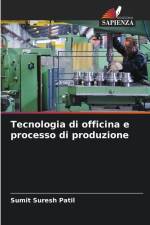 Tecnologia di officina e processo di produzione af Sumit Suresh Patil
