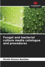 Fungal and bacterial culture media catalogue and procedures af Mirella Romero Bastidas