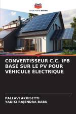 CONVERTISSEUR C.C. IFB BASÉ SUR LE PV POUR VÉHICULE ÉLECTRIQUE af Pallavi Akkisetti