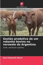 Gestão produtiva de um rebanho bovino no noroeste da Argentina af Raul Eduardo Marin