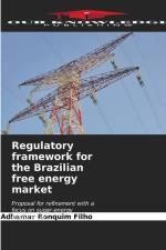 Regulatory framework for the Brazilian free energy market af Adhemar Ronquim Filho