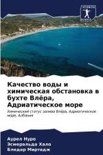 Kachestwo wody i himicheskaq obstanowka w buhte Vlöra, Adriaticheskoe more af Aurel Nuro
