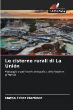 Le cisterne rurali di La Unión af Mateo Férez Martínez