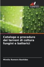 Catalogo e procedure dei terreni di coltura fungini e batterici af Mirella Romero Bastidas