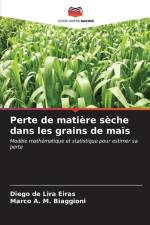 Perte de matière sèche dans les grains de maïs af Diego de Lira Eiras