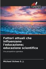 Fattori attuali che influenzano l'educazione; educazione scientifica af Michael Ochwo S. J.