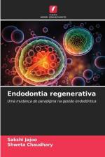 Endodontia regenerativa af Sakshi Jajoo