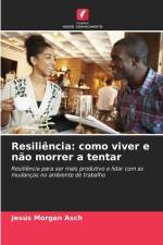 Resiliência: como viver e não morrer a tentar af Jesús Morgan Asch