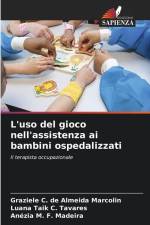 L'uso del gioco nell'assistenza ai bambini ospedalizzati af Graziele C. de Almeida Marcolin