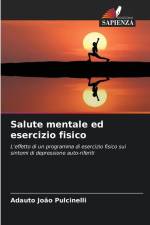 Salute mentale ed esercizio fisico af Adauto João Pulcinelli