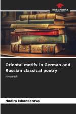 Oriental motifs in German and Russian classical poetry af Nodira Iskandarova