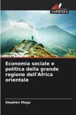 Economia sociale e politica della grande regione dell'Africa orientale af Stephen Magu