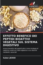 EFFETTO BENEFICO DEI PEPTIDI BIOATTIVI VEGETALI SUL SISTEMA DIGESTIVO af Saber Jedidi