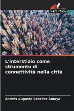 L'interstizio come strumento di connettività nella città af Andrés Augusto Sánchez Amaya