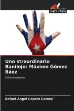 Uno straordinario Banilejo: Máximo Gómez Báez af Rafael Ángel Cepero Gómez