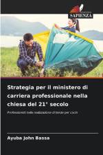 Strategia per il ministero di carriera professionale nella chiesa del 21° secolo af Ayuba John Bassa