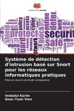 Système de détection d'intrusion basé sur Snort pour les réseaux informatiques pratiques af Imdadul Karim