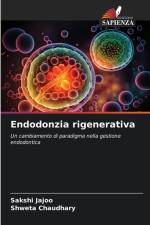 Endodonzia rigenerativa af Sakshi Jajoo