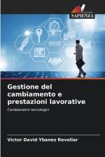 Gestione del cambiamento e prestazioni lavorative af Victor David Ybañez Revollar