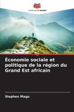 Économie sociale et politique de la région du Grand Est africain af Stephen Magu