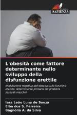 L'obesità come fattore determinante nello sviluppo della disfunzione erettile af Iara Leão Luna de Souza