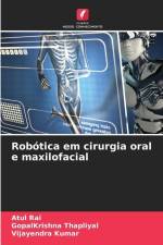 Robótica em cirurgia oral e maxilofacial af Atul Rai