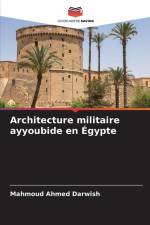 Architecture militaire ayyoubide en Égypte af Mahmoud Ahmed Darwish