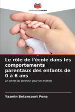 Le rôle de l'école dans les comportements parentaux des enfants de 0 à 6 ans af Yazmín Betancourt Peña