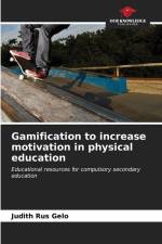 Gamification to increase motivation in physical education af Judith Rus Gelo