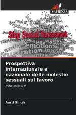 Prospettiva internazionale e nazionale delle molestie sessuali sul lavoro af Aarti Singh