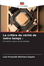 Le critère de vérité de notre temps : af Luis Fernando Martínez-Zapata