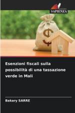 Esenzioni fiscali sulla possibilità di una tassazione verde in Mali af Bakary Sarre
