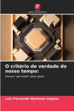 O critério de verdade do nosso tempo: af Luis Fernando Martínez-Zapata