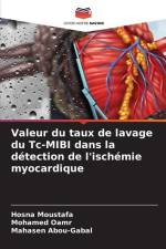 Valeur du taux de lavage du Tc-MIBI dans la détection de l'ischémie myocardique af Hosna Moustafa