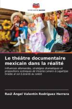 Le théâtre documentaire mexicain dans la réalité af Raúl Ángel Valentín Rodríguez Herrera