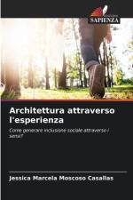 Architettura attraverso l'esperienza af Jessica Marcela Moscoso Casallas