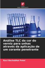 Análise TLC da cor do verniz para unhas através da aplicação de um corante penetrante af Ravi Bachubhai Patel