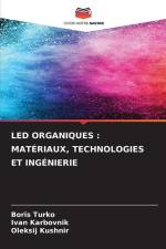 LED ORGANIQUES : MATÉRIAUX, TECHNOLOGIES ET INGÉNIERIE af Boris Turko
