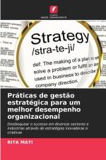 Práticas de gestão estratégica para um melhor desempenho organizacional af Rita Mati