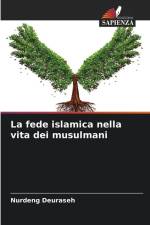 La fede islamica nella vita dei musulmani af Nurdeng Deuraseh